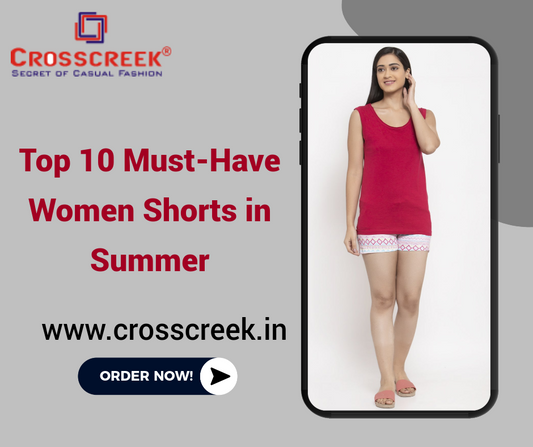 Top 10 Must-Have Women Shorts in Summer
